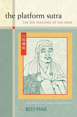 The Platform Sutra: The Zen Teaching of Hui-neng de Hui-neng