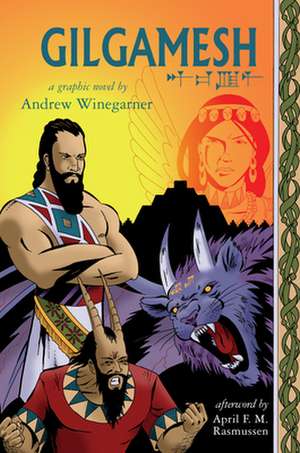 Gilgamesh: A Graphic Novel de Andrew Winegarner