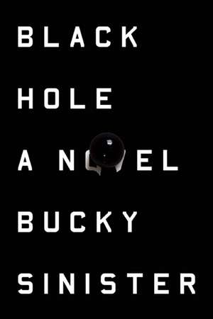 Black Hole: A Novel de Bucky Sinister