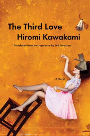 The Third Love de Hiromi Kawakami