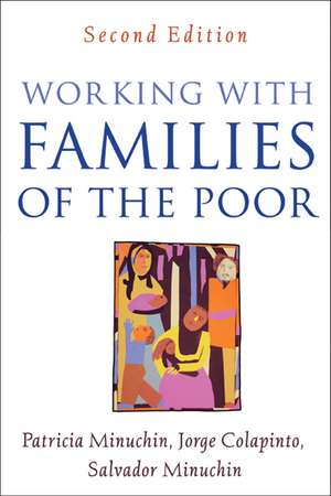 Working with Families of the Poor, Second Edition de Patricia Minuchin