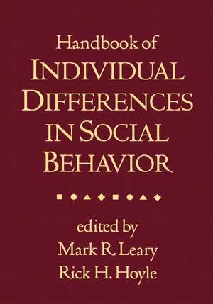 Handbook of Individual Differences in Social Behavior de Mark R. Leary