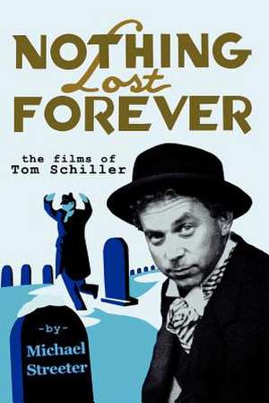 Nothing Lost Forever de Michael Streeter