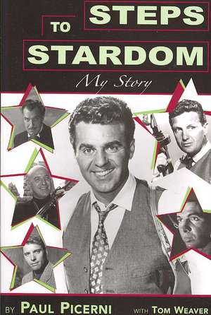 Steps to Stardom: My Story de Paul Picerni