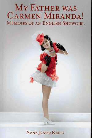 Memoir of an English Show Girl de Nena Kelty