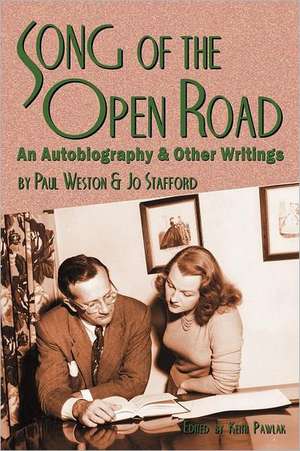 Song of the Open Road: An Autobiography and Other Writings de Paul Weston