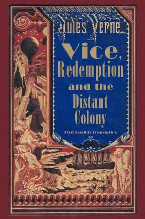 Vice, Redemption and the Distant Colony de Jules Verne