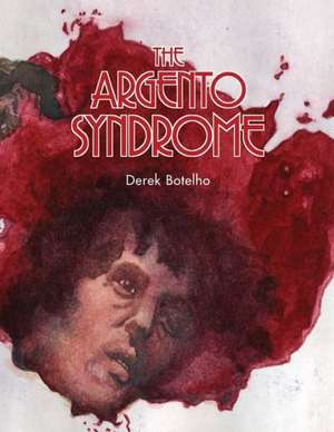 The Argento Syndrome de Derek Botelho