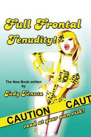 Full Frontal Tenudity (Hardback) de Judy Tenuta