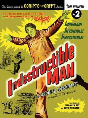 Indestructible Man (Hardback) de Tom Weaver