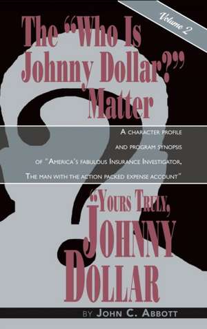 Yours Truly, Johnny Dollar Vol. 2 (Hardback) de John C. Abbott