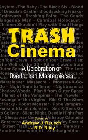 Trash Cinema: A Celebration of Overlooked Masterpieces (Hardback) de Andrew J. Rausch