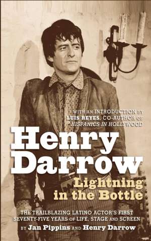Henry Darrow: Lightning in the Bottle (Hardback) de Jan Pippins