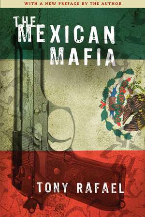 The Mexican Mafia de Tony Rafael