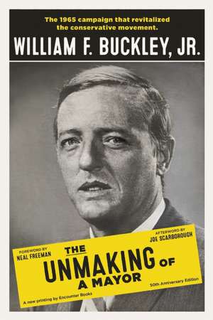 The Unmaking of a Mayor de Jr. Buckley, William F.