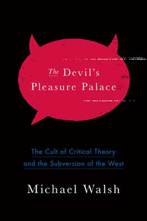 The Devil's Pleasure Palace de Michael Walsh