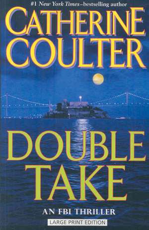 Double Take de Catherine Coulter