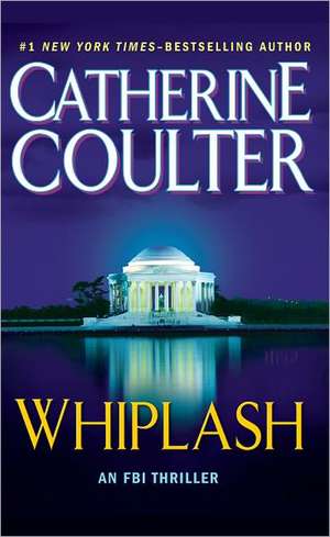 Whiplash de Catherine Coulter