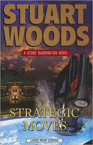 Strategic Moves de Stuart Woods