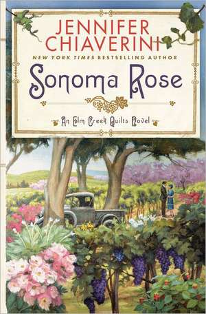 Sonoma Rose de Jennifer Chiaverini