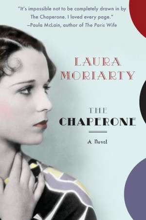 The Chaperone de Laura Moriarty