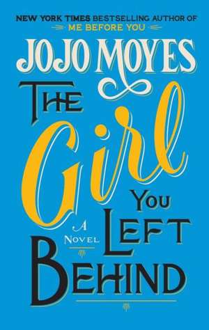 The Girl You Left Behind de Jojo Moyes