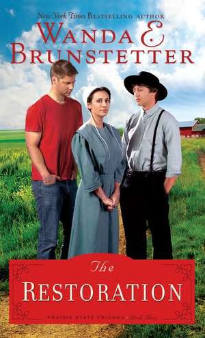 The Restoration: A Son, a Mother, and the Lessons of a Lifetime de Wanda E. Brunstetter