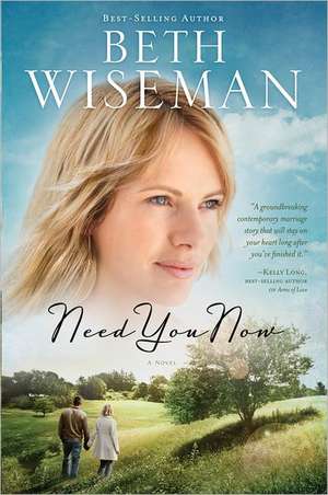 Need You Now de Beth Wiseman