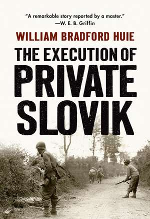 The Execution of Private Slovik de William Bradford Huie