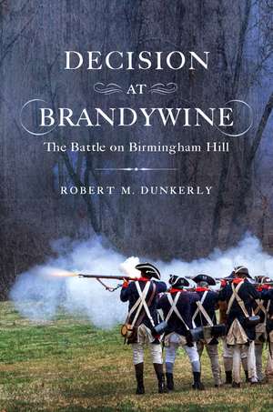 Decision at Brandywine de Robert Dunkerly