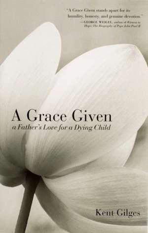 A Grace Given de Kent Gilges