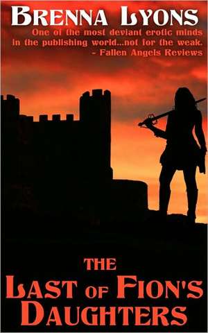 The Last of Fion's Daughters de Brenna Lyons