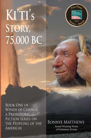 Ki'ti's Story, 75,000 BC de Bonnye Matthews