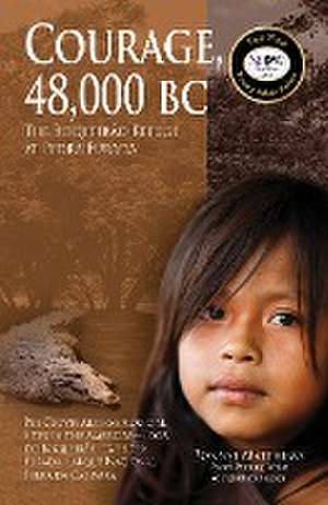 Courage, 48,000 BC de Bonnye Matthews