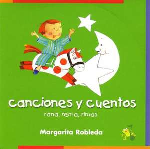 Rana, Rema, Rimas Canciones y Cuentos (Rowing Rhyming Frog Audio (CD)) de Margarita Robleda