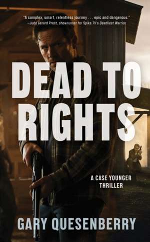 Dead to Rights de Gary Quesenberry