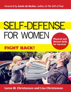 Self-Defense for Women: Fight Back de Loren W. Christensen