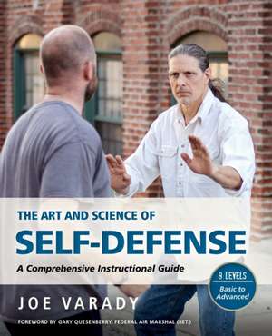 The Art and Science of Self Defense de Joe Varady