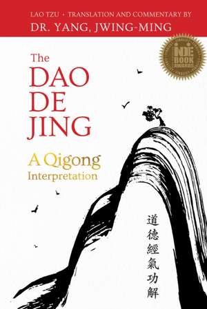 Yang, J: Dao De Jing de Dr. Jwing-MingPh.D. Yang