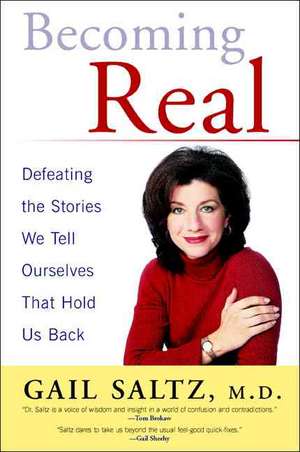 Becoming Real de Gail Saltz