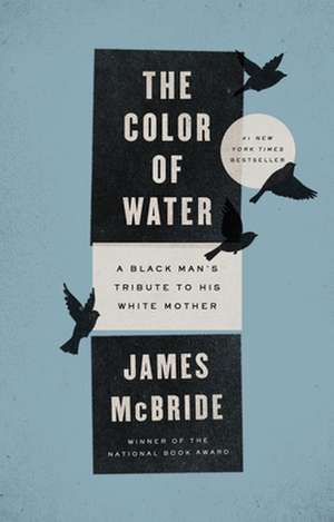 The Color of Water: A Black Man's Tribute to His White Mother de James McBride