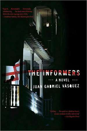 The Informers de Juan Gabriel Vásquez