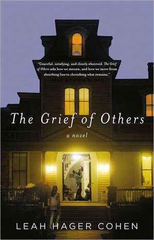 The Grief of Others de Leah Hager Cohen