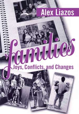 Families: Joys, Conflicts, and Changes de Alex Liazos