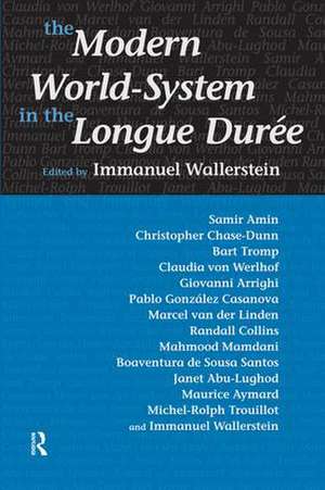 Modern World-System in the Longue Duree de Immanuel Wallerstein