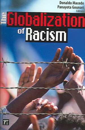 Globalization of Racism de Donaldo Macedo