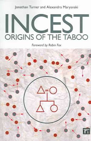 Incest: Origins of the Taboo de Jonathan H. Turner