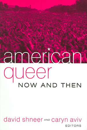 American Queer, Now and Then de David Shneer