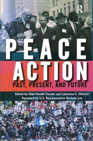 Peace Action: Past, Present, and Future de Glen Harold Stassen