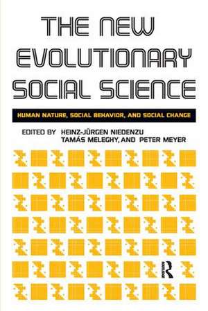 New Evolutionary Social Science: Human Nature, Social Behavior, and Social Change de Heinz-Jurgen Niedenzu